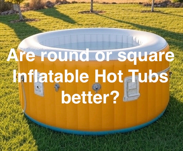 Are-round-or-square-Inflatable-Hot-Tubs-better-?