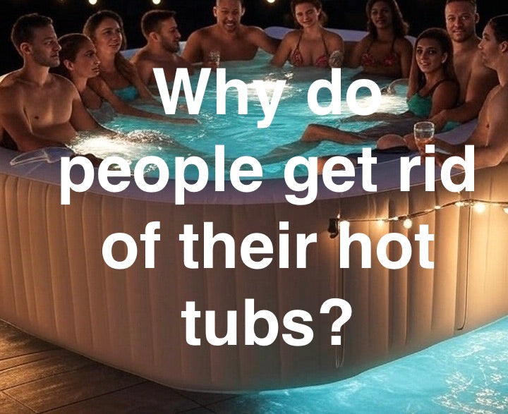 why-do-people-get-rid-of-their-hot-tubs