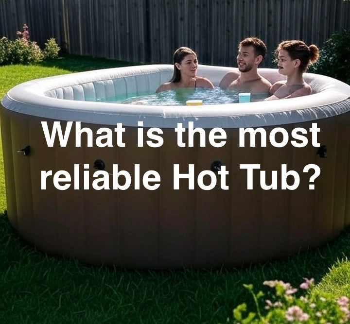 What-is-the-Most-Reliable-Hot-Tub-?