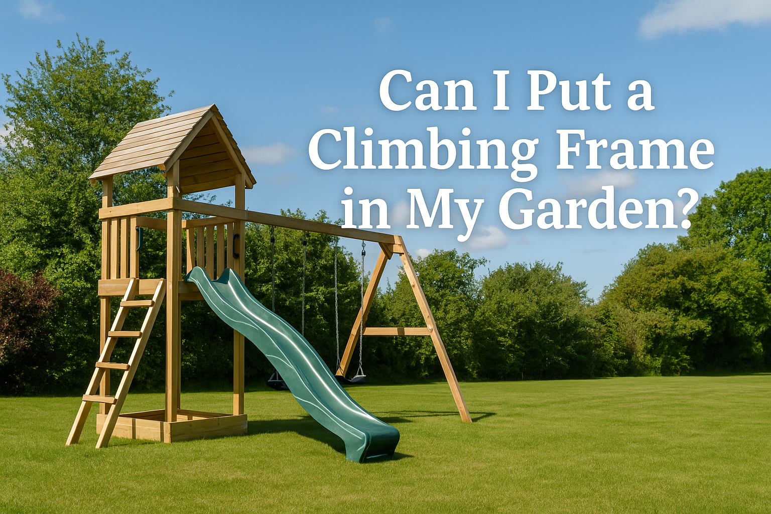can-i-put-a-climbing-frame-in-my-garden-banner-image-featuring-wooden-play-structure-with-slide-swings-and-ladder-in-green-garden-under-blue-sky