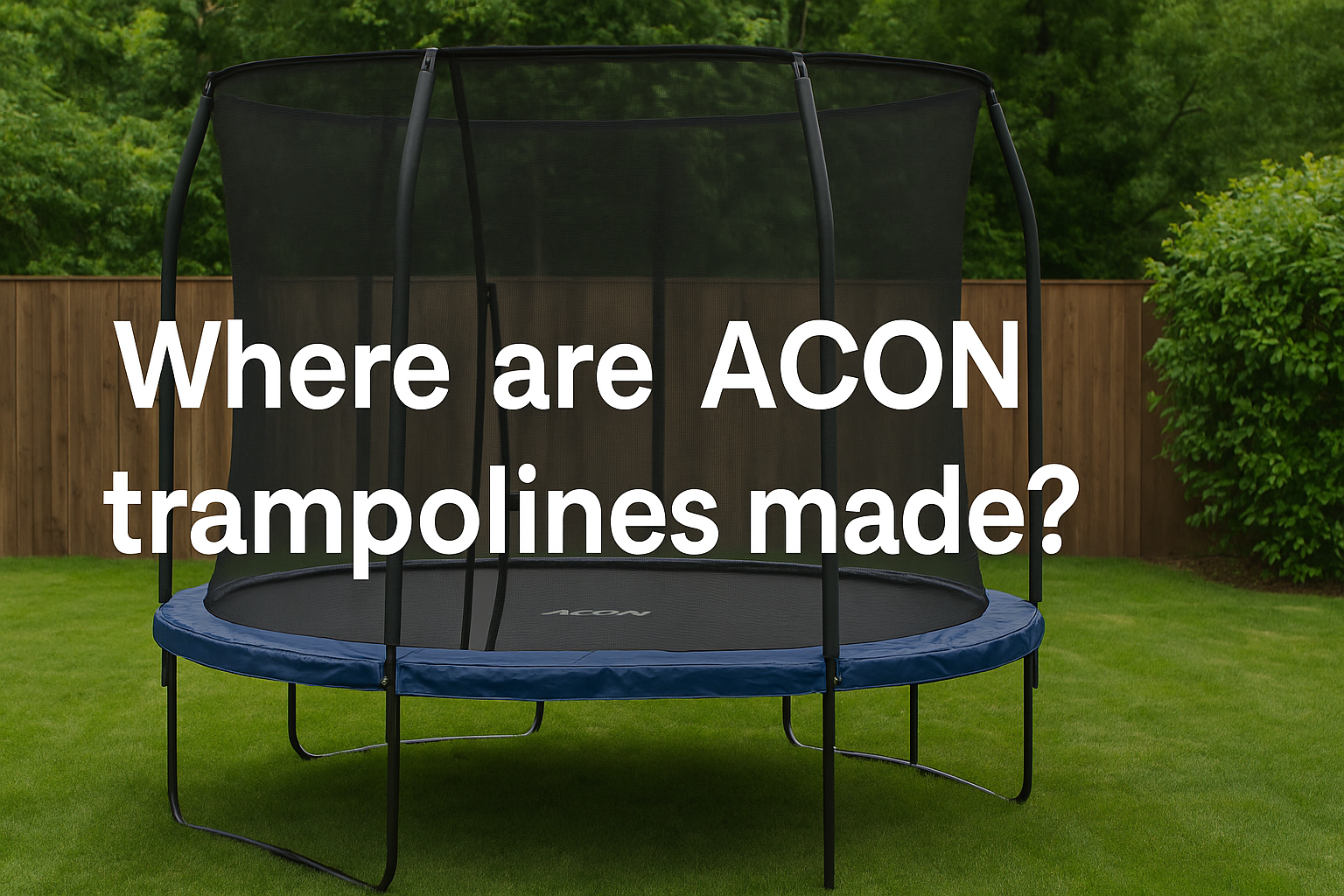 where-are-acon-trampolines-made-banner-showing-trampoline-in-garden-with-safety-net