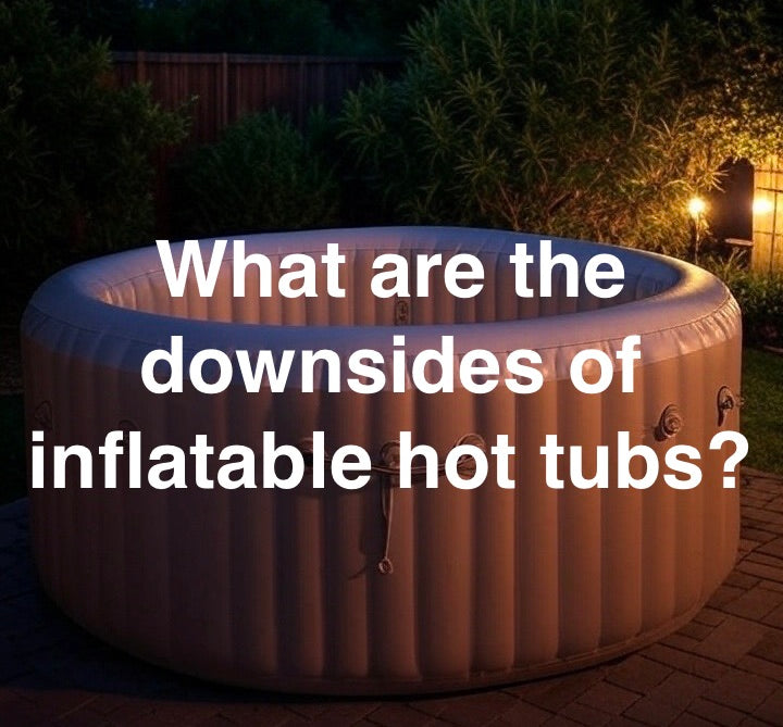 what-are-the-downsides-of-inflatable-hot-tubs