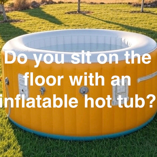 do-you-sit-on-the-floor-with-an-inflatable-hot-tub