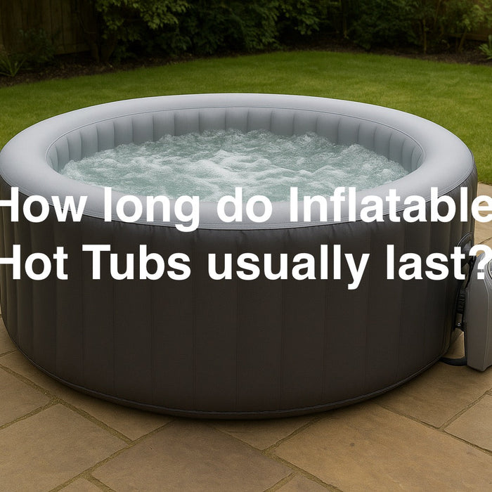 how-long-do-inflatable-hot-tubs-usually-last