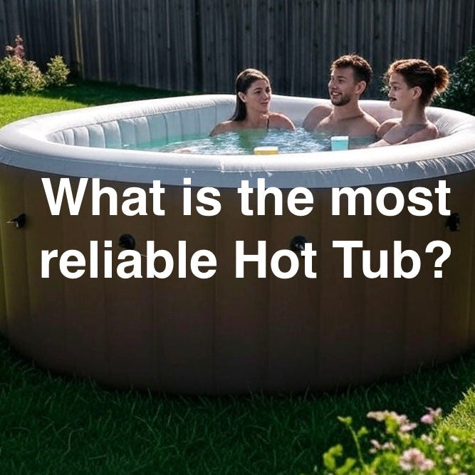 What-is-the-Most-Reliable-Hot-Tub-?