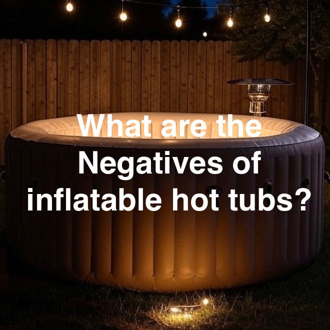 what-are-the-negatives-of-inflatable-hot-tubs