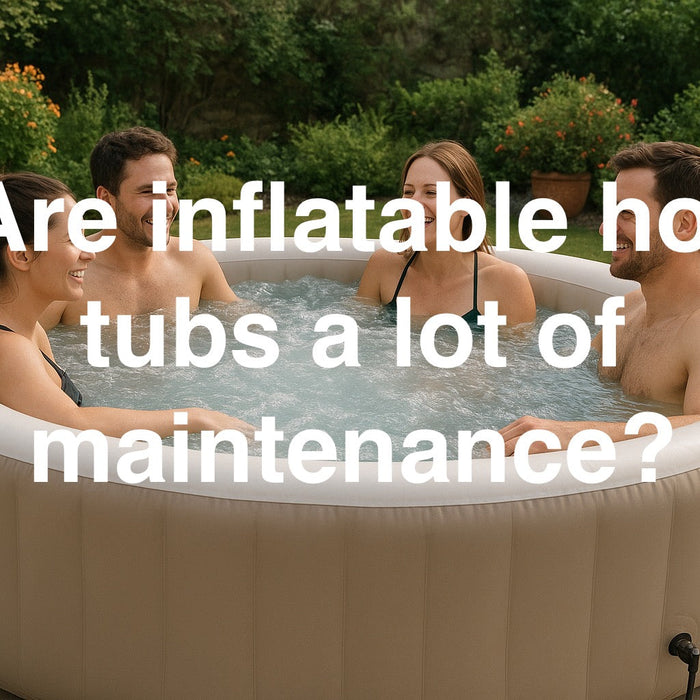 are-inflatable-hot-tubs-a-lot-of-maintenance