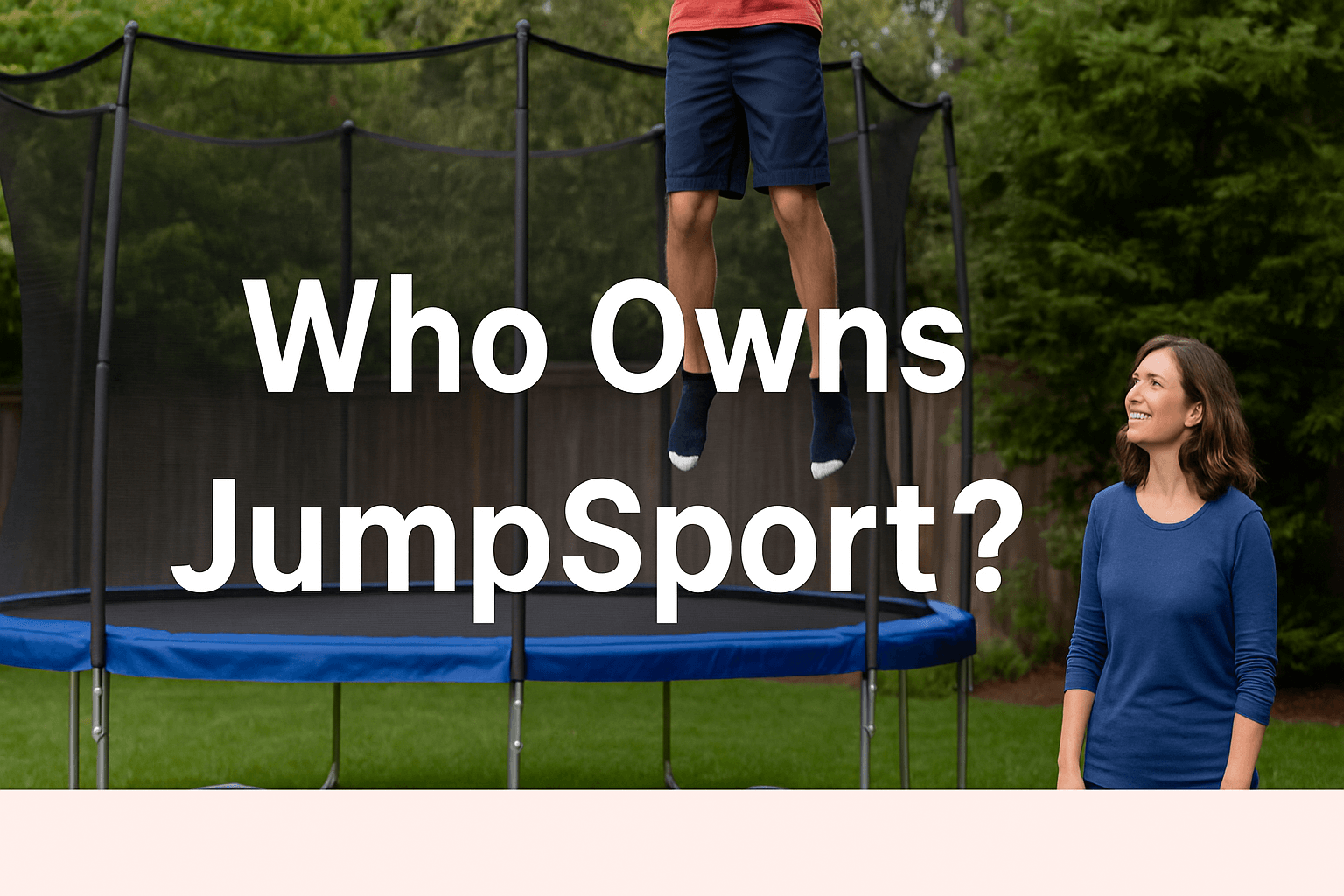 who-owns-jumpsport-banner-trampoline-in-backyard-with-child-jumping-and-parent-watching-smiling