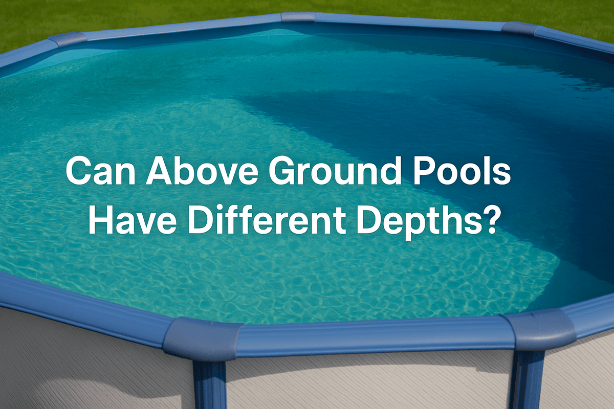 Can Above Ground Pools Have Different Depths? — Happy Hideouts