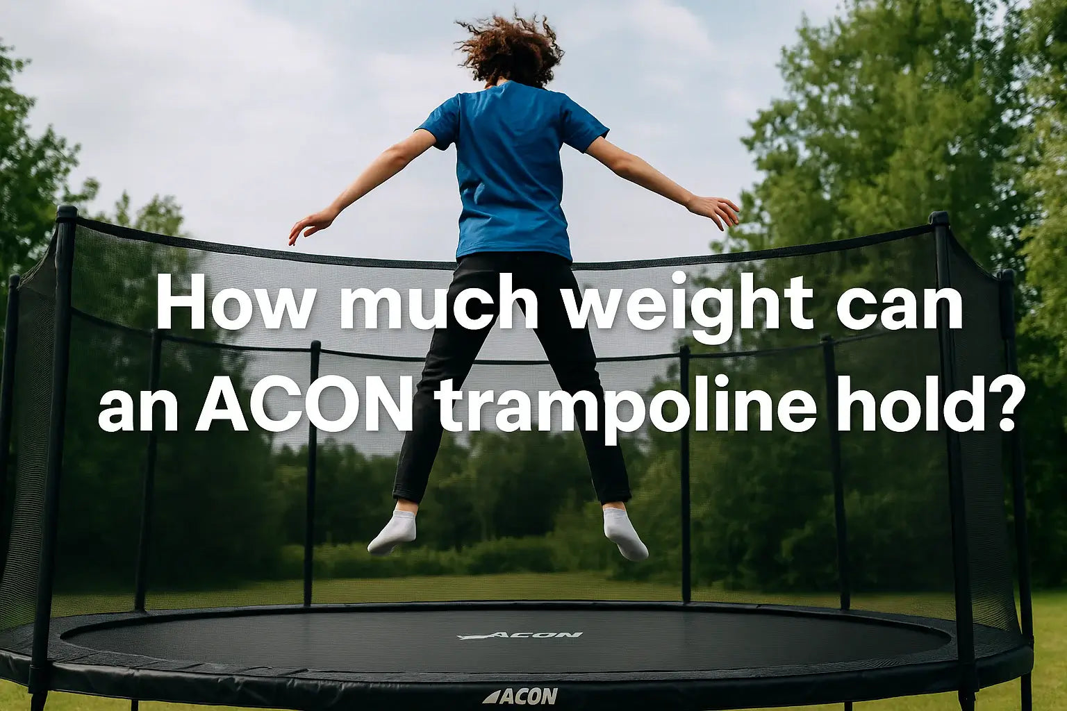 person-jumping-on-acon-trampoline-outdoors-with-center-text-how-much-weight-can-an-acon-trampoline-hold