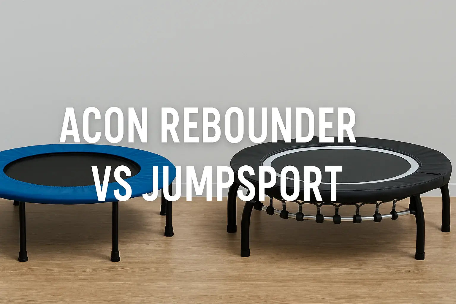 acon-rebounder-vs-jumpsport-mini-trampolines-side-by-side-on-wooden-floor