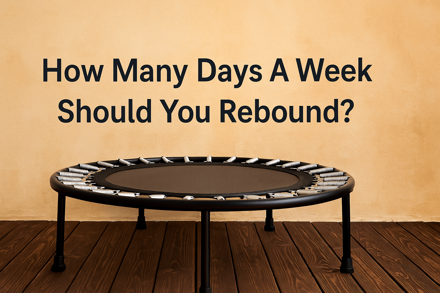 how-many-days-a-week-should-you-rebound-banner-image-with-rebounder-on-wooden-floor-and-centered-title-text