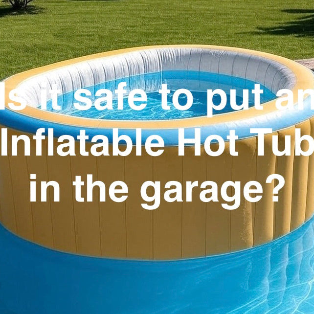 Is-an-Inflatable-Hot-Tub-in-the-Garage-Safe-?